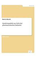 Standortqualität aus Sicht der pharmazeutischen Industrie