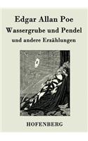 Wassergrube und Pendel: und andere Erzählungen