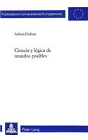 Ciencia Y Lógica de Mundos Posibles: Prefacio de Evandro Agazzi(609 Europaeische Hochschulschriften / European University Studie)