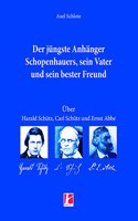 Der jungste Anhanger Schopenhauers, sein Vater und sein bester Freund