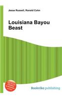 Louisiana Bayou Beast