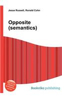 Opposite (Semantics): (English)