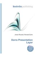 Xorro Presentation Layer