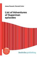 List of Adventures of Superman Episodes: (English)