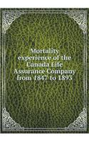 Mortality experience of the Canada Life Assurance Company from 1847 to 1893