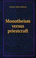 Monotheism versus priestcraft