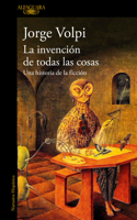 Invención de Todas Las Cosas / The Invention of All Things