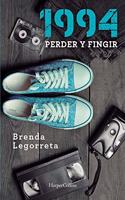 1994: Perder Y Fingir