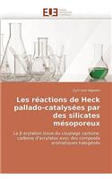 Les Ractions de Heck Pallado-Catalyses Par Des Silicates Msoporeux