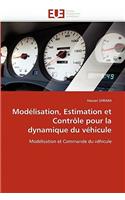 Modélisation, estimation et contrôle pour la dynamique du véhicule