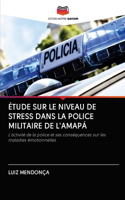 Étude Sur Le Niveau de Stress Dans La Police Militaire de l'Amapá