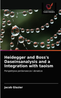 Heidegger and Boss's Daseinsanalysis and a Integration with taoism