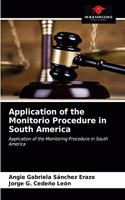 Application of the Monitorio Procedure in South America