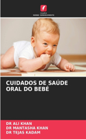 Cuidados de Saúde Oral Do Bebé