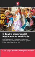 O teatro documental mexicano na realidade