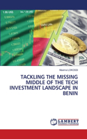 Tackling the Missing Middle of the Tech Investment Landscape in Benin