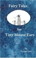 Fairy Tales for Tiny Mouse Ears