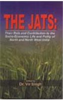 The Jats: Vol. 1: Their Role and Contribution to the Socio-Economic Life and Polity of North and North West India