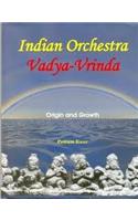 Indian Orchestra Vadya Vrinda: Orgin and Growth