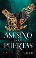 Asesino En Las Puertas (an Ember in the Ashes, 3)