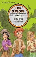 Tom O'Clock 8. Huida de la prehistoria