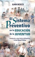 El Sistema Preventivo en la educacion de la juventud