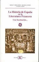 La historia de España en la literatura francesa / History of Spain in French literature