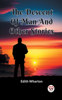 Descent Of Man And Other Stories