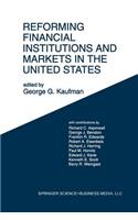 Reforming Financial Institutions and Markets in the United States