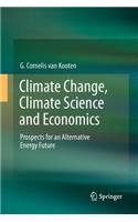 Climate Change, Climate Science and Economics