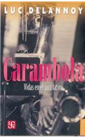 Carambola. Vidas En El Jazz Latino