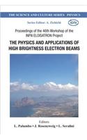 Physics and Applications of High Brightness Electron Beams, the - Proceedings of the 46th Workshop of the Infn Eloisatron Project
