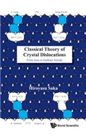 Classical Theory Of Crystal Dislocations: From Iron To Gallium Nitride