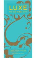 Ho Chi Minh Luxe City Guide, 12th Edition