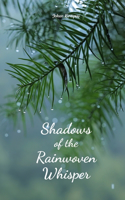 Shadows of the Rainwoven Whisper