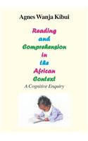 Reading and Comprehension in the African Context. a Cognitive Enquiry: A Cognitive Enquiry