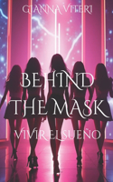 Behind the mask