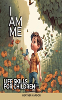 I Am Me