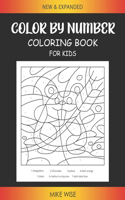 Color By Number Coloring Book For Kids: Ages 4-8