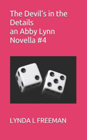Devil's in the Details an Abby Lynn Novella #4