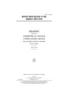 Revenue issues related to the highway trust fund