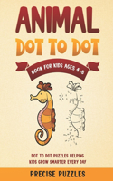 Animal Dot-to-dot book for kids ages 4-8 Dot to Dot Puzzles helping kids grow smarter everyday Precise Puzzles