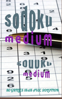 Sodoku medium 80 grilles 18x18 avec solution: Big Book of Sudoku - Medium avec Solutions, Medium