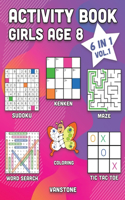 Activity Book Girls Age 8: 6 in 1 - Word Search, Sudoku, Coloring, Mazes, KenKen & Tic Tac Toe (Vol. 1)