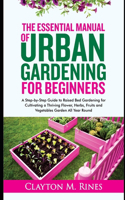 The Essential Manual of Urban Gardening for Beginners
