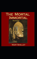 The Mortal Immortal Illustrated
