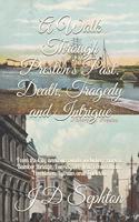 Walk Through Preston's Past. Death, Tragedy and Intrigue