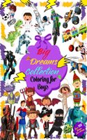Big Dreams Collection Coloring for Boys - Over 100 Coloring Designs