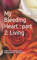My Bleeding Heart