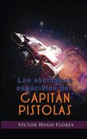 Las aventuras espaciales del capitán Pistolas